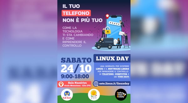 Linux Day: il tuo telefono non è più tuo